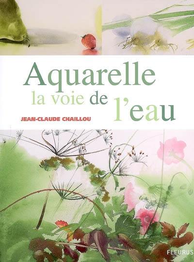 Aquarelle, la voie de l'eau