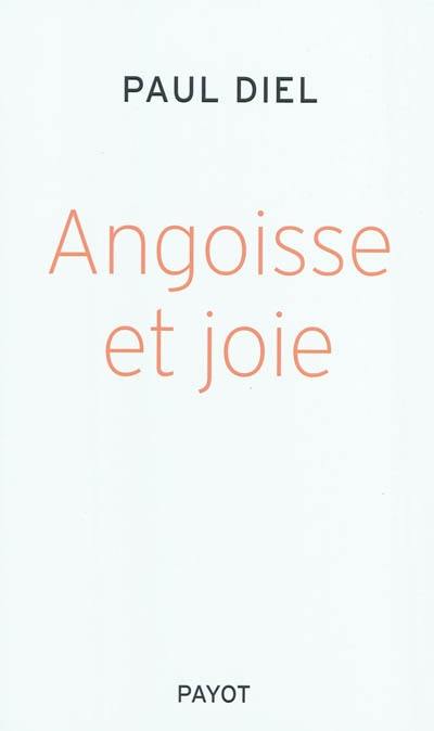 Angoisse et joie