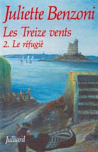 Les Treize vents. Vol. 2. Le réfugié