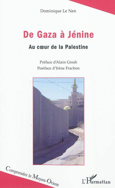 De Gaza a Jenine : au coeur de la Palestine