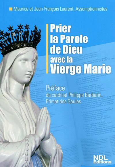 Prier la parole de Dieu avec la Vierge Marie