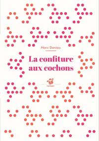 La confiture aux cochons