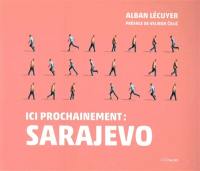 Ici prochainement : Sarajevo