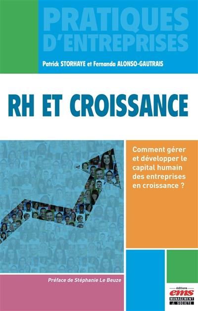 RH et croissance : comment gérer et développer le capital humain des entreprises en croissance ?