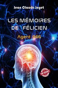 Les mémoires de Félicien : agent 066