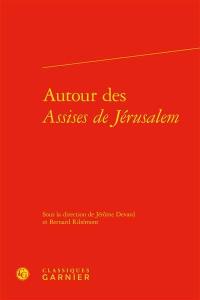 Autour des Assises de Jérusalem