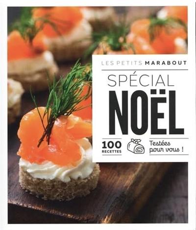 Spécial Noël : 100 recettes testées pour vous !