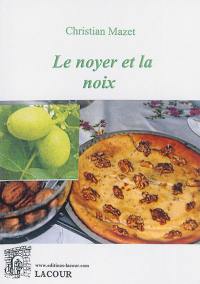 Le noyer et la noix