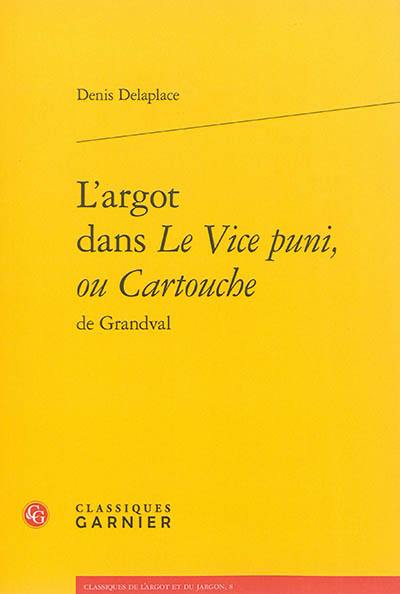 L'argot dans Le vice puni ou Cartouche de Grandval