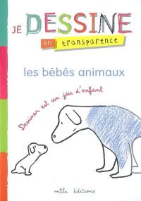 Les bébés animaux : dessiner est un jeu d'enfant