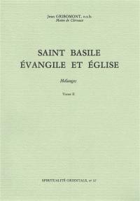 Saint Basile : Evangile et Eglise. Vol. 2. Mélanges