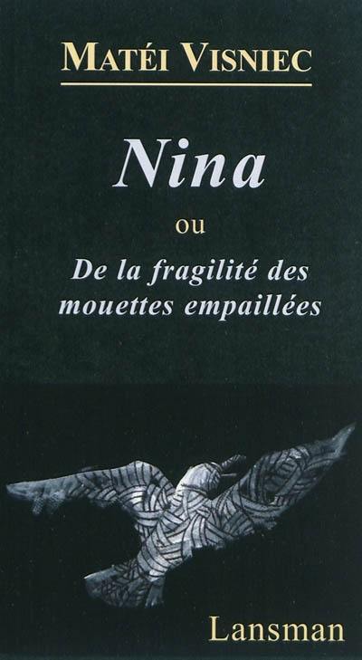 Nina ou De la fragilité des mouettes empaillées