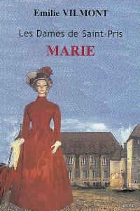 Les dames de Saint-Pris. Vol. 1. Marie