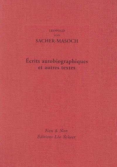 Ecrits autobiographiques et autres textes