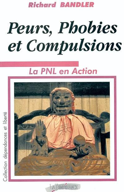 Peurs, phobies et compulsions : la PNL en action