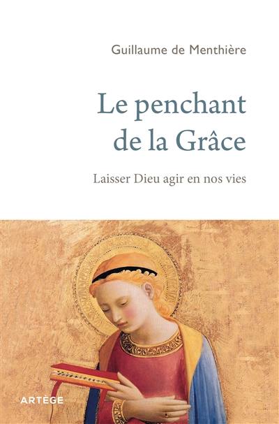 Le penchant de la grâce : laisser Dieu agir en nos vies