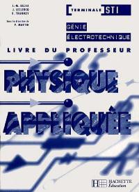 Physique appliquée, terminale STI, génie électrotechnique : livre du professeur