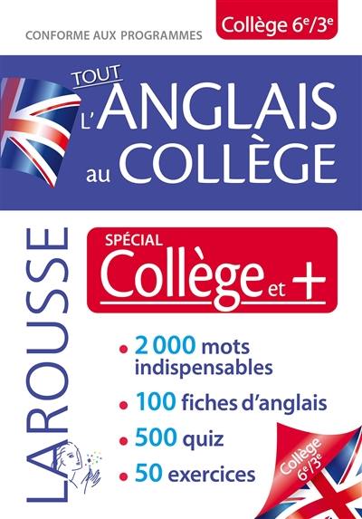 Tout l'anglais au collège, 6e, 3e : spécial collège et + : conforme aux programmes