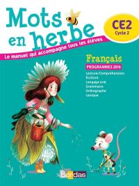 Mots en herbe, français, CE2 cycle 2 : programmes 2016, orthographe rectifiée