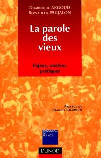 La parole des vieux : enjeux, analyse, pratiques