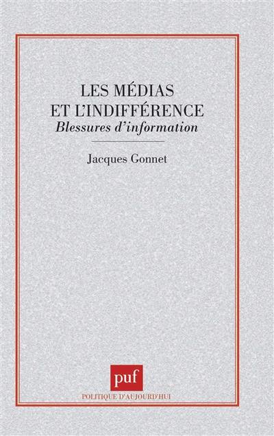 Les médias et l'indifférence : blessures d'information