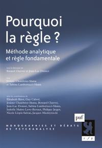 Pourquoi la règle ? : méthode analytique et règle fondamentale