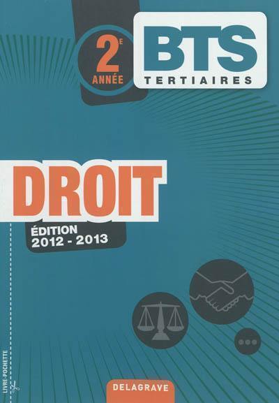 Droit, BTS tertiaires, 2e année : édition 2012-2013