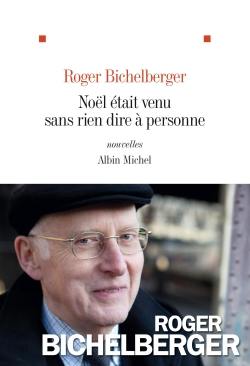 Noël était venu sans rien dire à personne : nouvelles et novellas