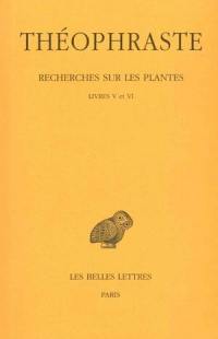 Recherches sur les plantes. Vol. 3. Livres V-VI