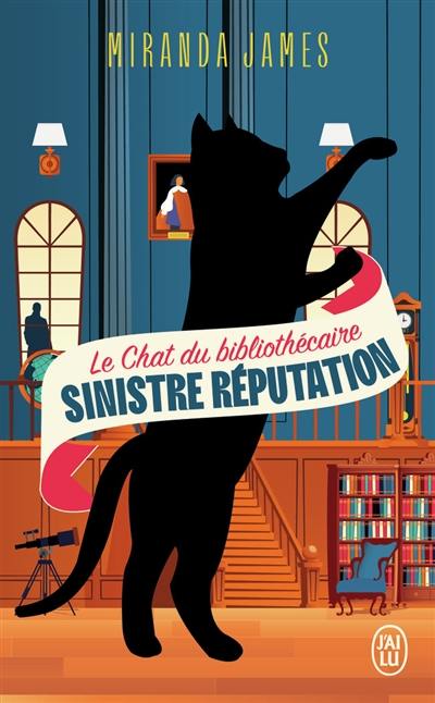 Le chat du bibliothécaire. Vol. 4. Sinistre réputation