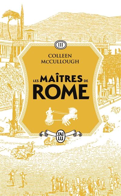 Les maîtres de Rome. Vol. 3. Le favori des dieux