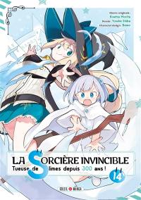 La sorcière invincible : tueuse de slimes depuis 300 ans !. Vol. 14