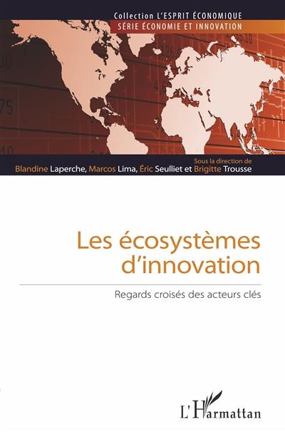 Les écosystèmes d'innovation : regards croisés des acteurs clés