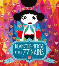 Blanche-Neige et les 77 nains