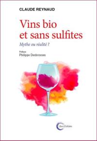 Vin bio et sans sulfites : mythe ou réalité ?