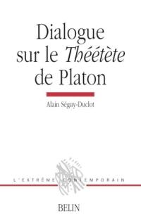 Dialogue sur le Théétète de Platon