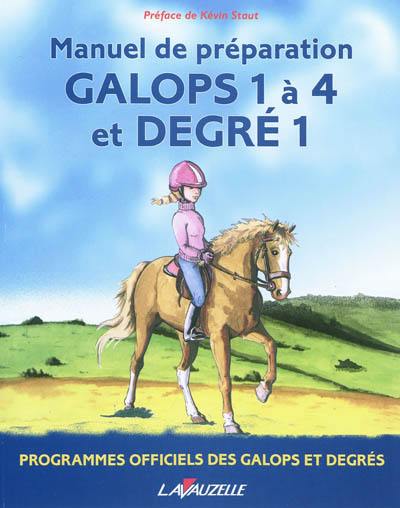 Galops 1 à 4 et Degré 1 : manuel de préparation : programmes officiels des galops et degrés