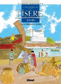 L'histoire de l'Isère en BD. Vol. 1. De la préhistoire à l'an mille