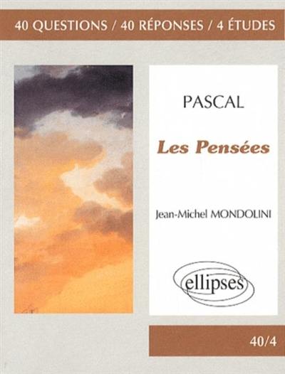 Pascal, Les pensées