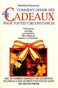 Offrir des cadeaux pour toutes circonstances