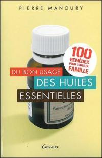 Du bon usage des huiles essentielles