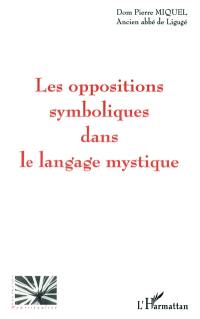 Les oppositions symboliques dans le langage mystique