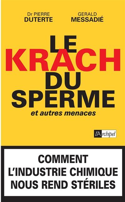 Le krach du sperme et autres menaces : essai