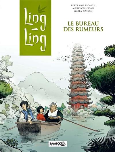 Ling-Ling. Vol. 1. Le Bureau des rumeurs