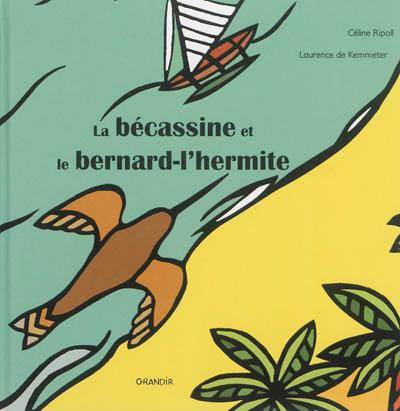 La bécassine et le bernard-l'hermite : conte kanak