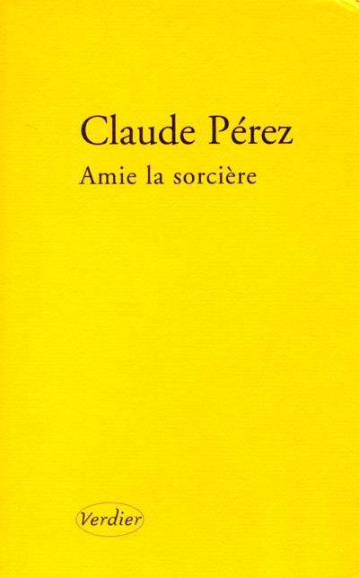 Amie la sorcière : récit