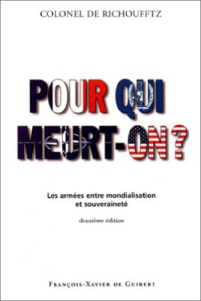 Pour qui meurt-on ? : les armées entre mondialisation et souveraineté