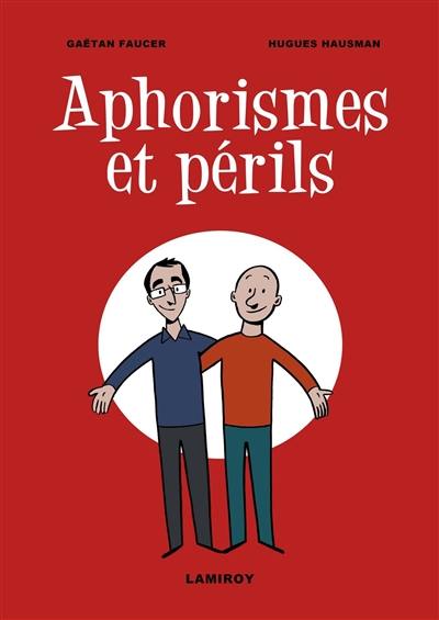 Aphorismes et périls