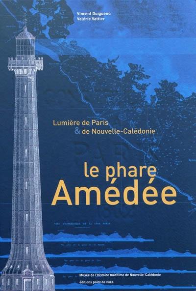 Le phare Amédée : lumière de Paris & de Nouvelle-Calédonie