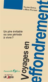 Voyages en effondrement : un pire évitable ou une période à vivre ?